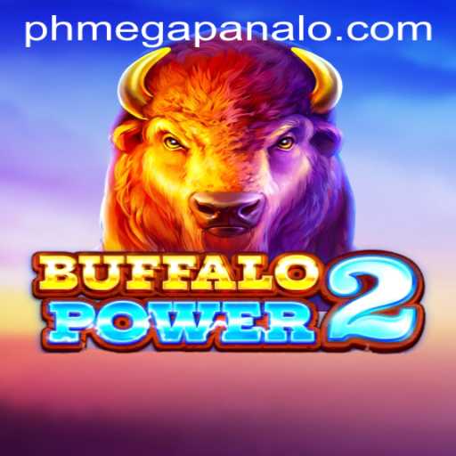 Buffalo Power 2: A New Adventure Awaits at Mega Panalo Casino