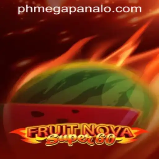 Unveiling FruitNovaSuper60: A Thrilling Adventure at Mega Panalo Casino
