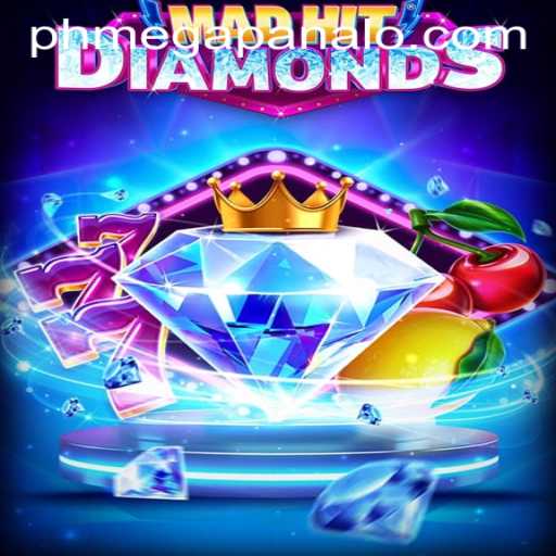 Discover the Thrills of MadHitDiamonds at Mega Panalo Casino