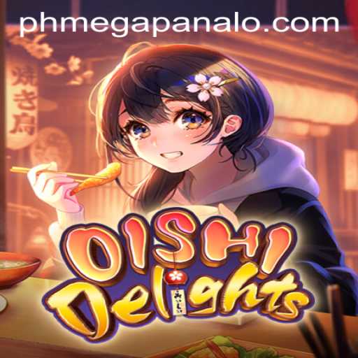 Enter the World of OishiDelights: The Ultimate Adventure in Mega Panalo Casino