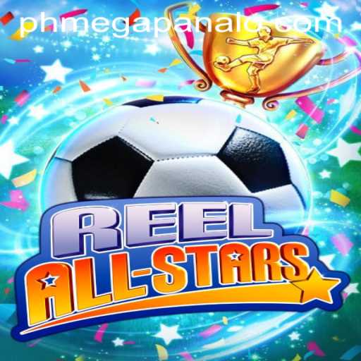 ReelAllStars: The Latest Attraction at Mega Panalo Casino