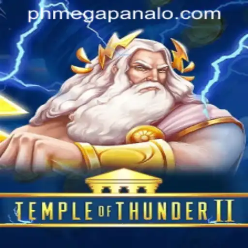 Unveiling Temple of Thunder II: A Journey into the Heart of Mega Panalo Casino